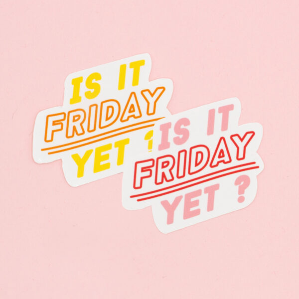 Autocollants colorés is it friday yet